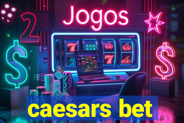 caesars bet